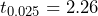 t_{0.025} = 2.26