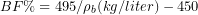 BF\% =495/\rho_b (kg/liter)-450