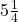 5\frac{1}{4}