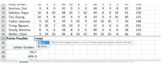 &quot;=MAX&quot; in B25 returns the largest value in a set of values for &quot;Points Possible&quot;. Ignores logical values and text.