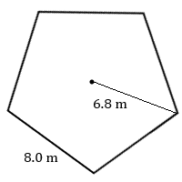regular pentagon with side 8.0 m and radius to one vertex 6.8 m