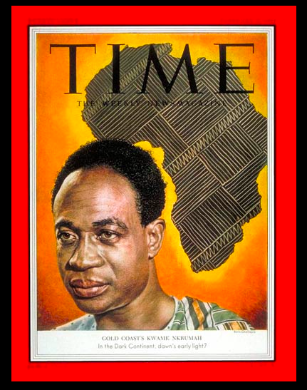 Time magazine cover features Kwame Nkrumah with the shape of the African continent behind him.