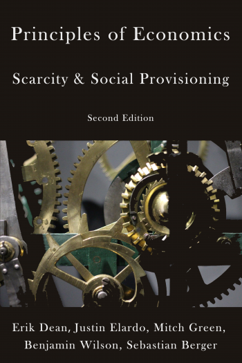 Principles of Economics: Scarcity and Social Provisioning (2nd Ed 