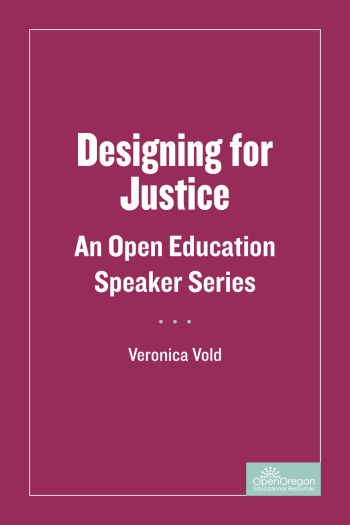 Cover image for Designing for Justice: An Open Education Speaker Series
