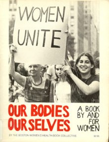 The cover of the book, "Our Bodies Ourselves: A Book By and For Women, By the Boston Women's Health Collective. the image on the cover is of an intergenerational group of light-skinned feminine presenting people holding a placard that says, "WOMEN UNITE"