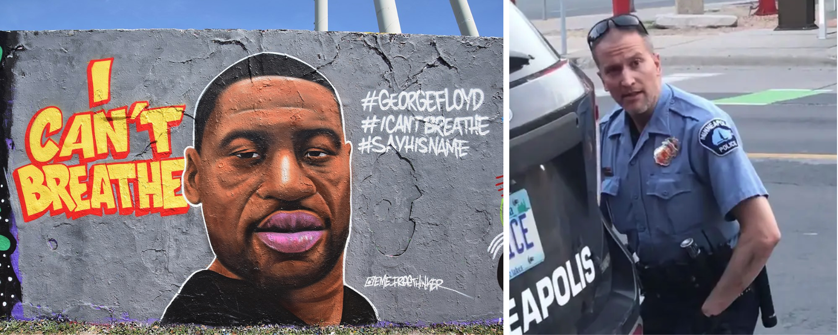 Left: A mural of George Floyd's face and the phrase, "I can't breathe." Right: An image of Derick Chauvin behind a police vehicle while he is kneeling on George Floyd's neck.